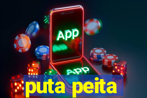 puta peita